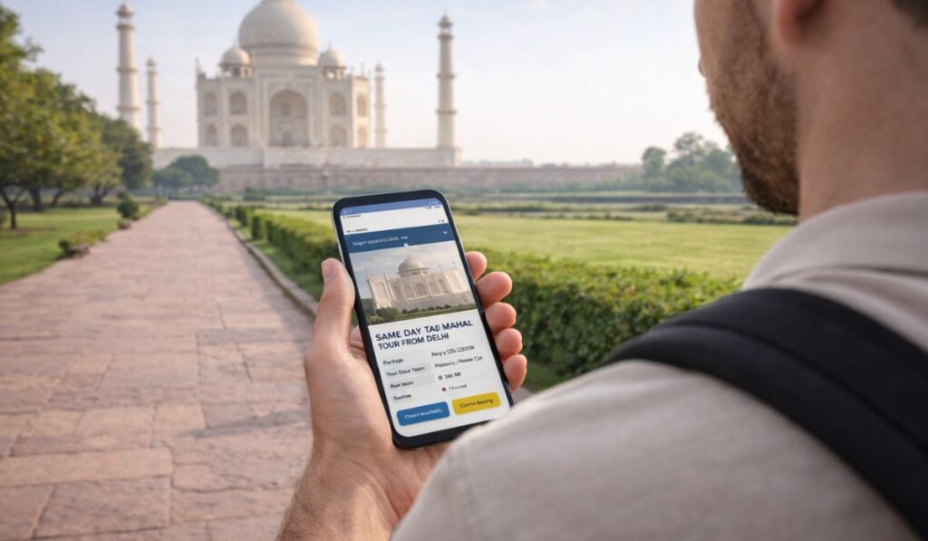 A traveler reviewing same-day Taj Mahal tour details on a smartphone with the Taj Mahal in the background.